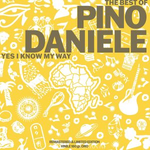 The Best Of Pino Daniele Yes I Know My Way