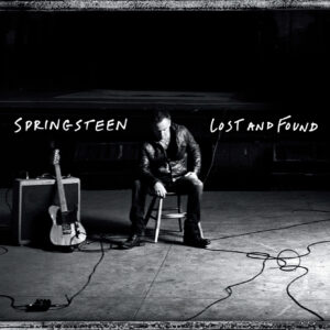 Lost And Found: Selections From The Lost Albums Springsteen Bruce