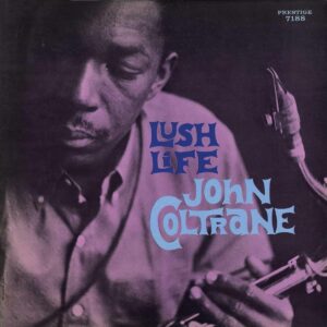 Lush Life Ristampa; Coltrane John