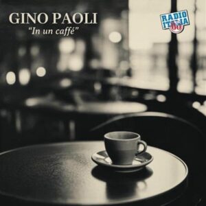 In Un Caffe' Paoli Gino