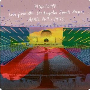 Live From The Los Angeles Sports Arena, April 26Th, 1975 Digipack; Pink Floyd