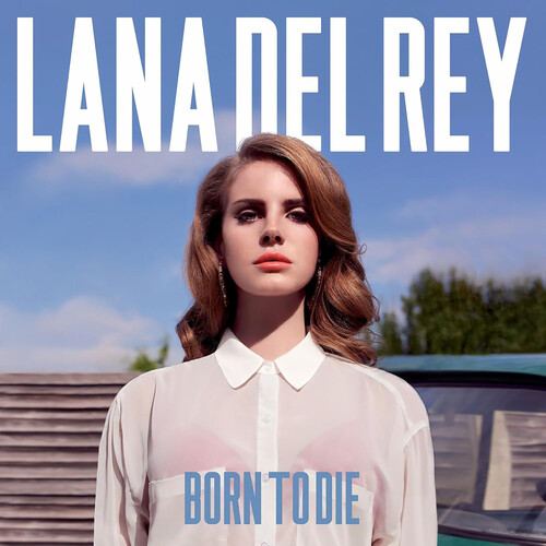 Born To Die - Lana Del Rey